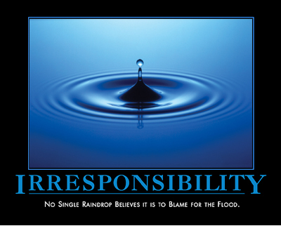 Irresponsibility